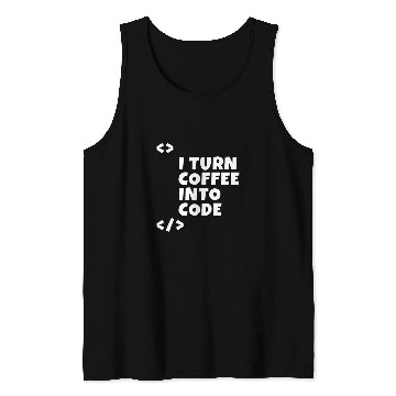 Discover I turn coffee into code Programmer Developer Tank Tops