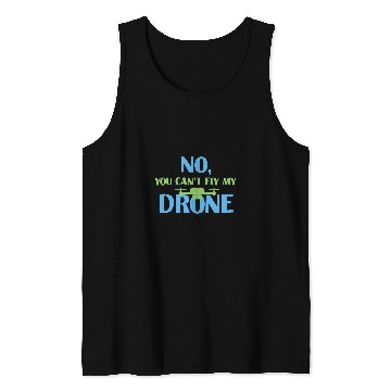 Discover Funny Drone Quote FPV Drone Tank Tops