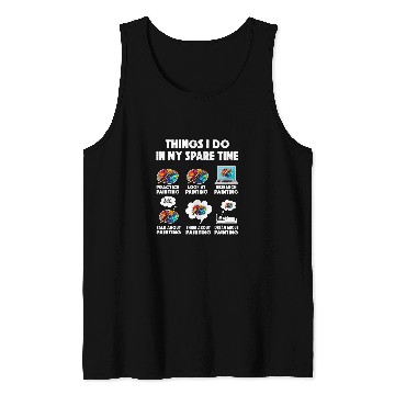 Discover Painting Art Painter Artist Things i do spare time Fungi Tank Tops