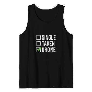 Discover Single Taken Drone Pilot Tank Tops