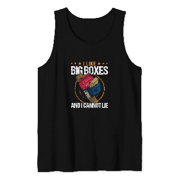 Discover I Like Big Boxes And I Cannot Lie Mail Carrier Postal Worker Tank Tops