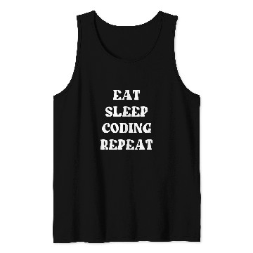 Discover Funny Eat Sleep Coding Repeat Computer Programmer IT Tank Tops