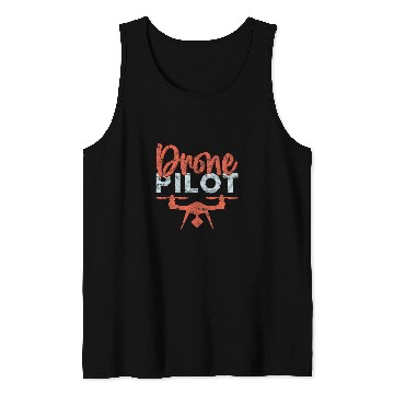 Discover Funny Drone Pilot Quadcopter Tank Tops