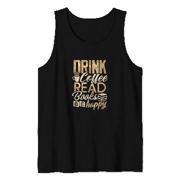 Discover Book Coffee Lover Librarian Drink Coffee Bookworm Tank Tops