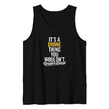 Discover Funny Drone Pilot Lover Quadcopter Operator UAV Sarcasm Tank Tops
