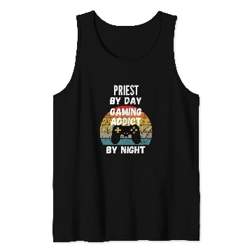 Discover Priest By Day Gaming Addict By Night Tank Tops