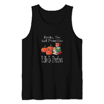 Discover Life Is Perfect Fall Pumpkin Tea Drinker Book Lover Reader Tank Tops