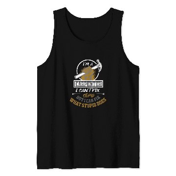 Discover Im A Carpenter I can Fix What Stupid Does Carpenter 7 Tank Tops