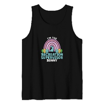 Discover Happy Easter Day Im the Recreation Supervisor Bunny Tank Tops