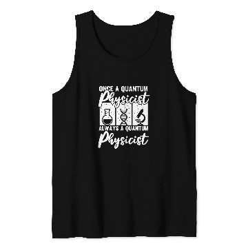 Discover Physicist Scientist Science Quantum Physics 1 Tank Tops