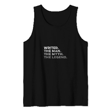 Discover Writer The Man The Myth The Legend Tank Tops