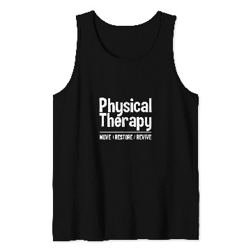 Discover PT Physical Therapy Move Restore Revive Physical Therapist Tank Tops