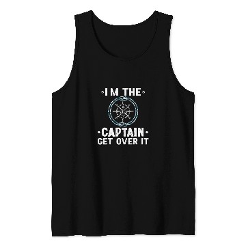 Discover im captain get over it sailing boat Tank Tops