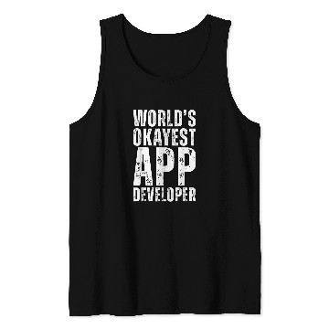 Discover Worlds Okayest App Developer Funny Programmer Job Tank Tops