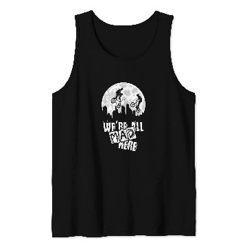 Discover BMX We Are All Mad Here Tank Tops