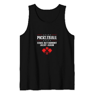 Discover Make Retirement Great Again Pickleball 2 Tank Tops