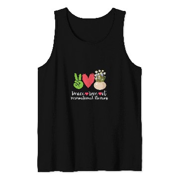 Discover Plants Flowers Peace Love OT Occupational Therapy Tank Tops
