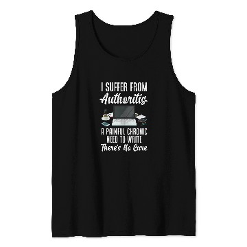 Discover I Suffer From Authoritis Funny Author Writer Tank Tops