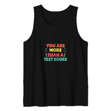 Discover You Are More Than A Test Score Teacher Appreciation Student Tank Tops