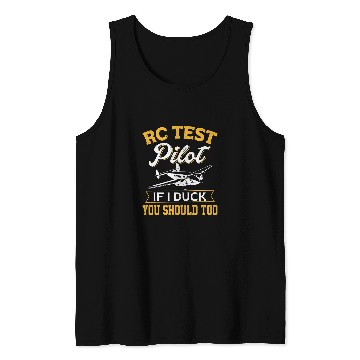 Discover RC Test Pilot If I Duck You Should Too RC Airplane Pilot Tank Tops