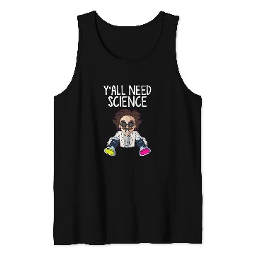 Discover Yall need Science Funny Teacher Student School 1 Tank Tops