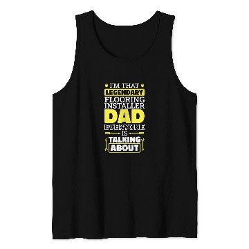 Discover Flooring Installer Worker Dad Design for Fathers Day Tank Tops