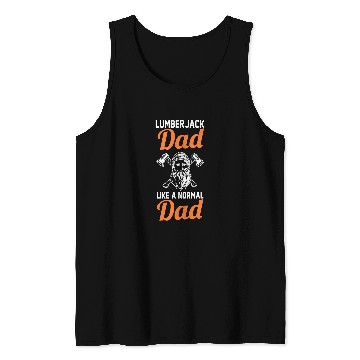 Discover Forest Forestry Worker Dad Father Lumberjack Tank Tops