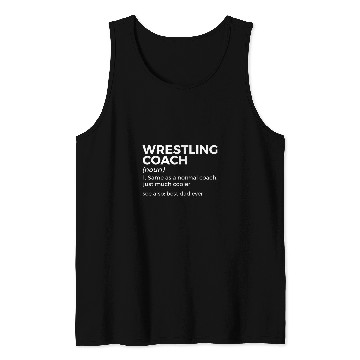 Discover Wrestling Coachs Definition bests Dad Ever Tank Tops
