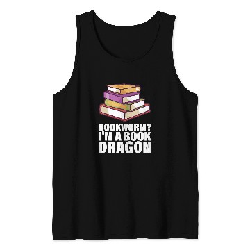 Discover BOOK LOVERS BOOKWORM IM A BOOK DRAGON Tank Tops