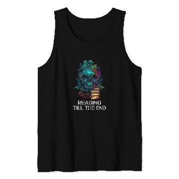 Discover Book Reader Skull Funny Bookworm Reading Till the End Tank Tops