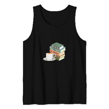 Discover Drink Tea Read Books Be Happy Book Reader Tea Lover Bookworm Tank Tops
