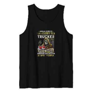 Discover walk away i am a grumpy old trucker i have anger issues Tank Tops