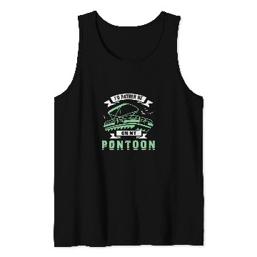 Discover Id Rather Be On My Pontoon Boat Captain Boating Tank Tops