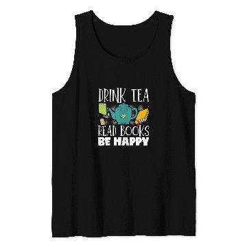 Discover Drink Tea Read Books Be Happy Reading Book Reader Tank Tops