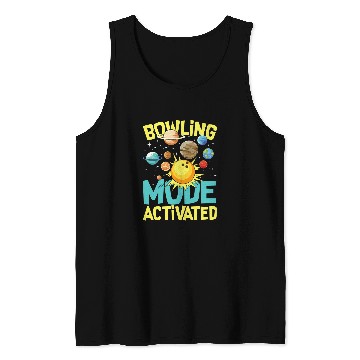 Discover Bowling Mode Activated Tank Tops