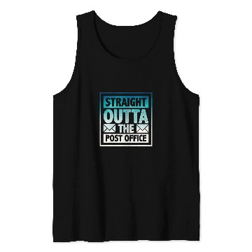 Discover Straight Outta The Post Office Postal Worker Mailman Novelty 8 Tank Tops