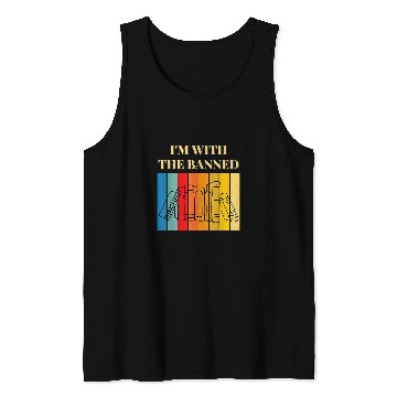 Discover Im With The Banned Books Funny Book Lovers Tank Tops