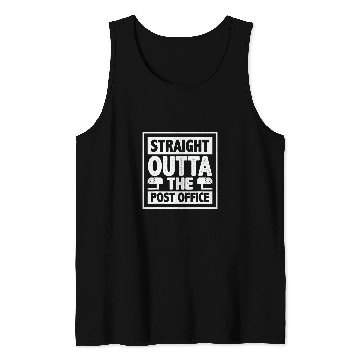 Discover Straight Outta The Post Office Postal Worker Mailman Novelty 12 Tank Tops