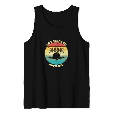 Discover Funny Id Rather Be Bowling Bowler Bowlings Tank Tops