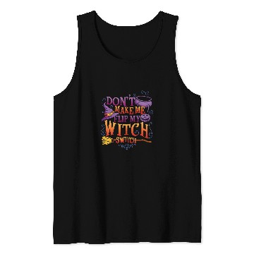 Discover dont make me flip my witch switch funny halloween 2 Tank Tops