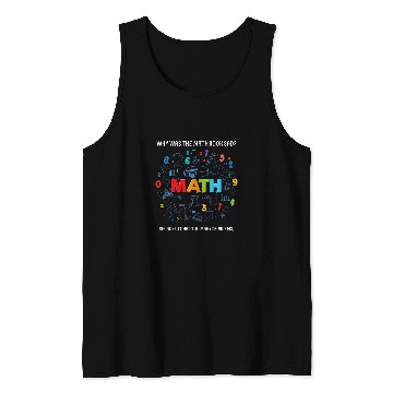 Discover Funny Math Quote Why Was The Math Book Sad Math Lovers Tank Tops