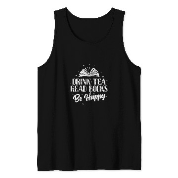 Discover Drink Tea Read Books Be Happy Read Tank Tops