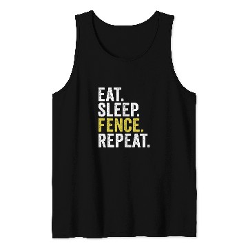 Discover Eat Sleep Fence Repeat Funny Fencing 1 Tank Tops