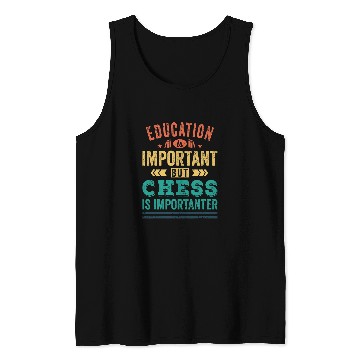 Discover Education Chess Important Chess Player Quote Tank Tops