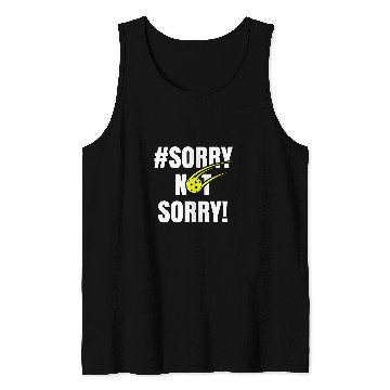 Discover Sorry Not Sorry Pickleball Ladies Funny Pickleball layer Tank Tops