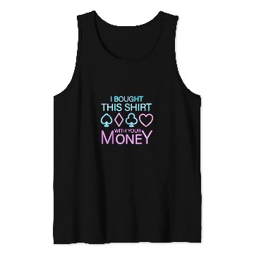 Discover Pokers Texas Hold Em Cards Vegas Gambler Tilted Your Money 1 Tank Tops