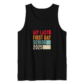 Discover My Last First Day Senior 2025 Back To School Tank Tops