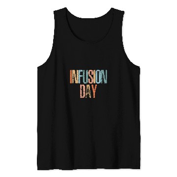 Discover Infusion Day Chronic Illness Warrior Tank Tops