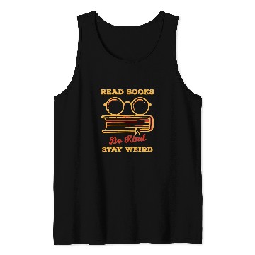 Discover Read Books Be Kind Stay Weird Funny Book Lover vintages Retro Tank Tops