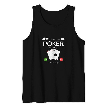 Discover Pokers Is Calling And I Must Go Pokers Lover Novelty Tank Tops